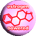 Estrogen Powered