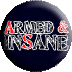 Armed & Insane