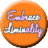 Embrace Liminality