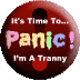 Panic! I'm A Tranny
