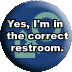Yes, I'm in the Correct Restroom